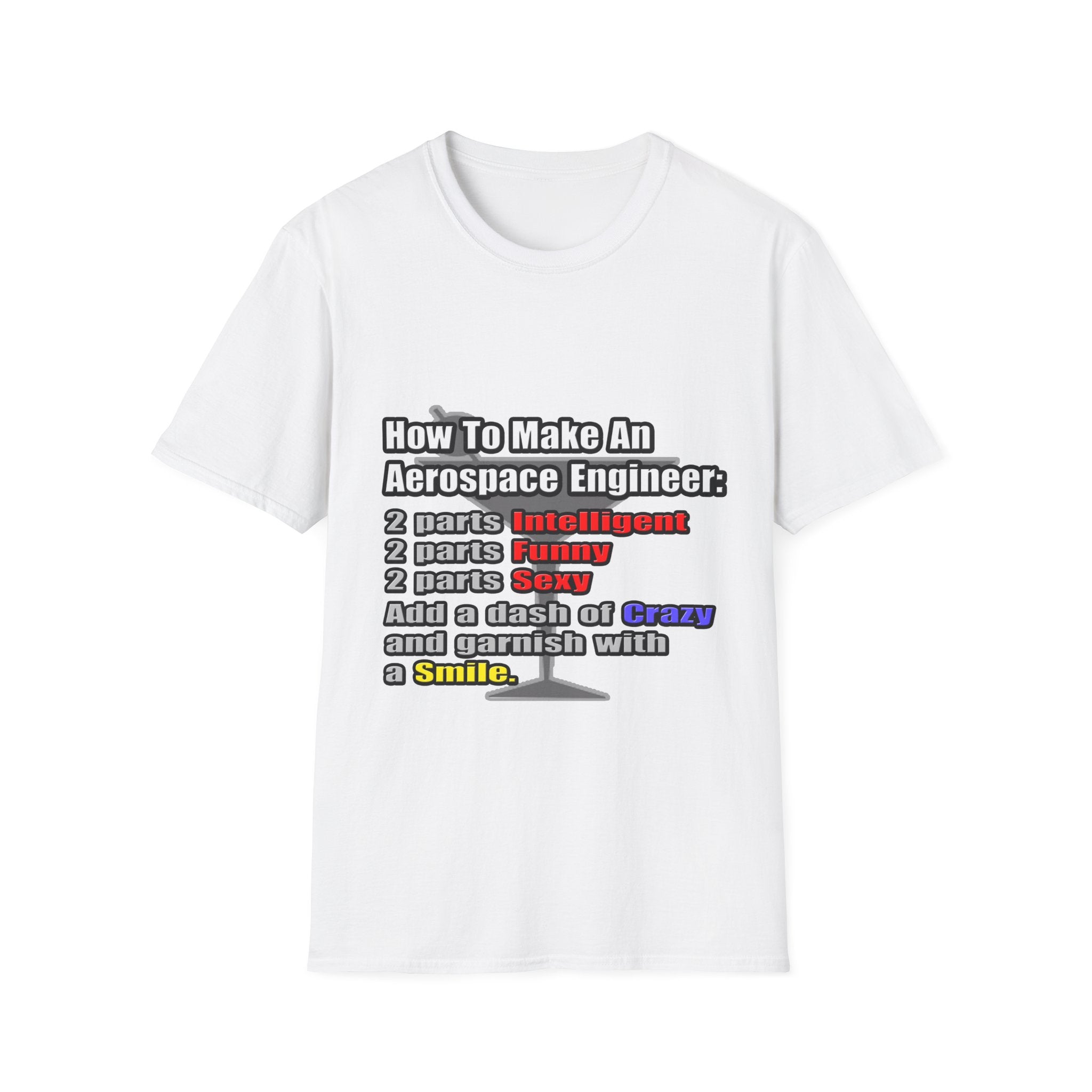 How To Make an Aerospace Engineer - Unisex Softstyle T-Shirt