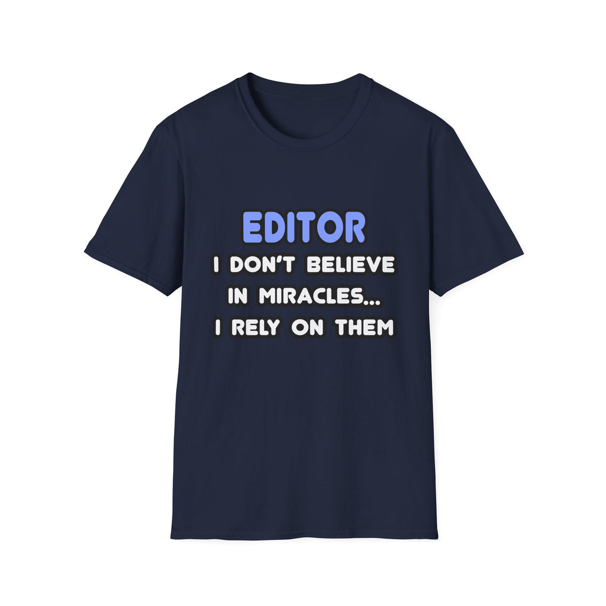 Miracles and Editors - Unisex Softstyle T-Shirt