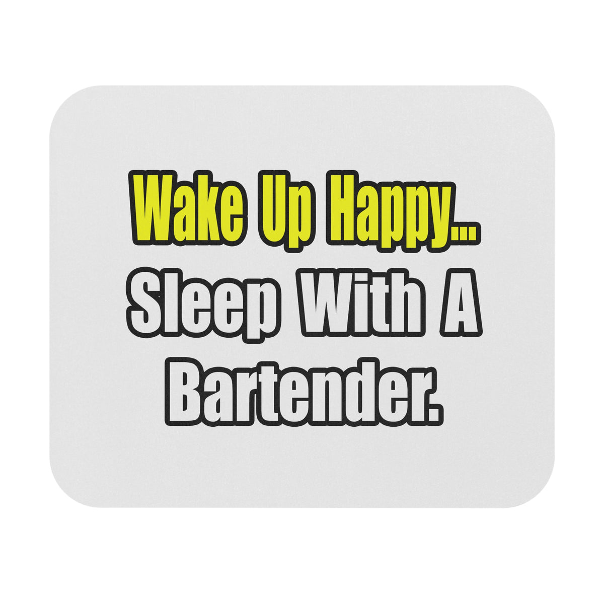 Sleep With a Bartender - Mouse Pad (Rectangle)