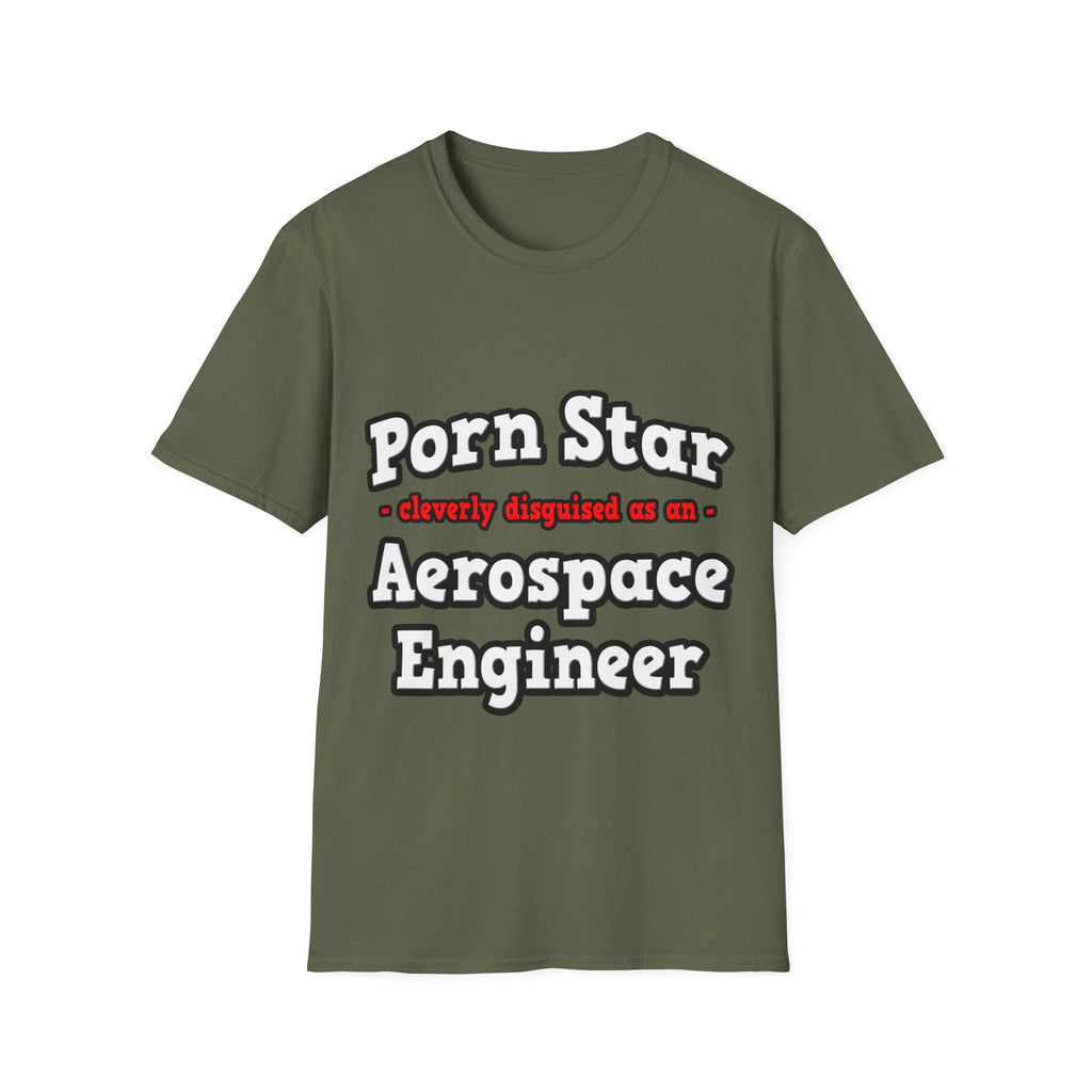 Porn Star...Aerospace Engineer - Unisex Softstyle T-Shirt