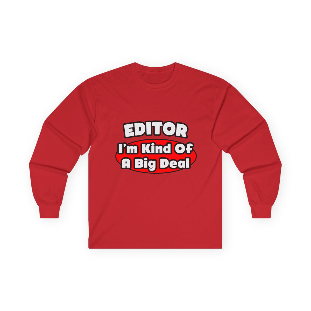 Editor...Big Deal - Unisex Ultra Cotton Long Sleeve Tee