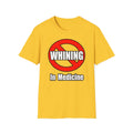 No Whining In Medicine - Unisex Softstyle T-Shirt