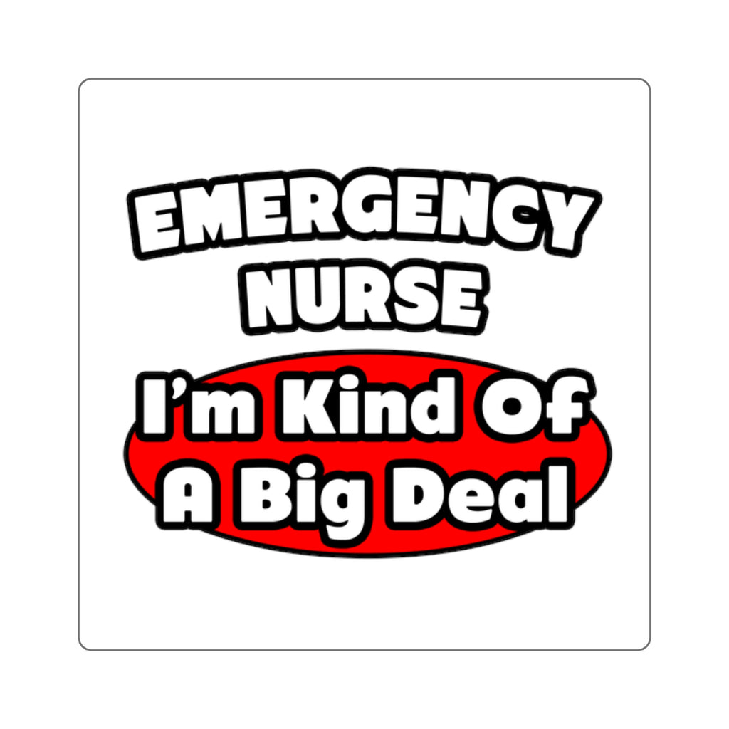 Emergency Nurse...Big Deal - Square Stickers