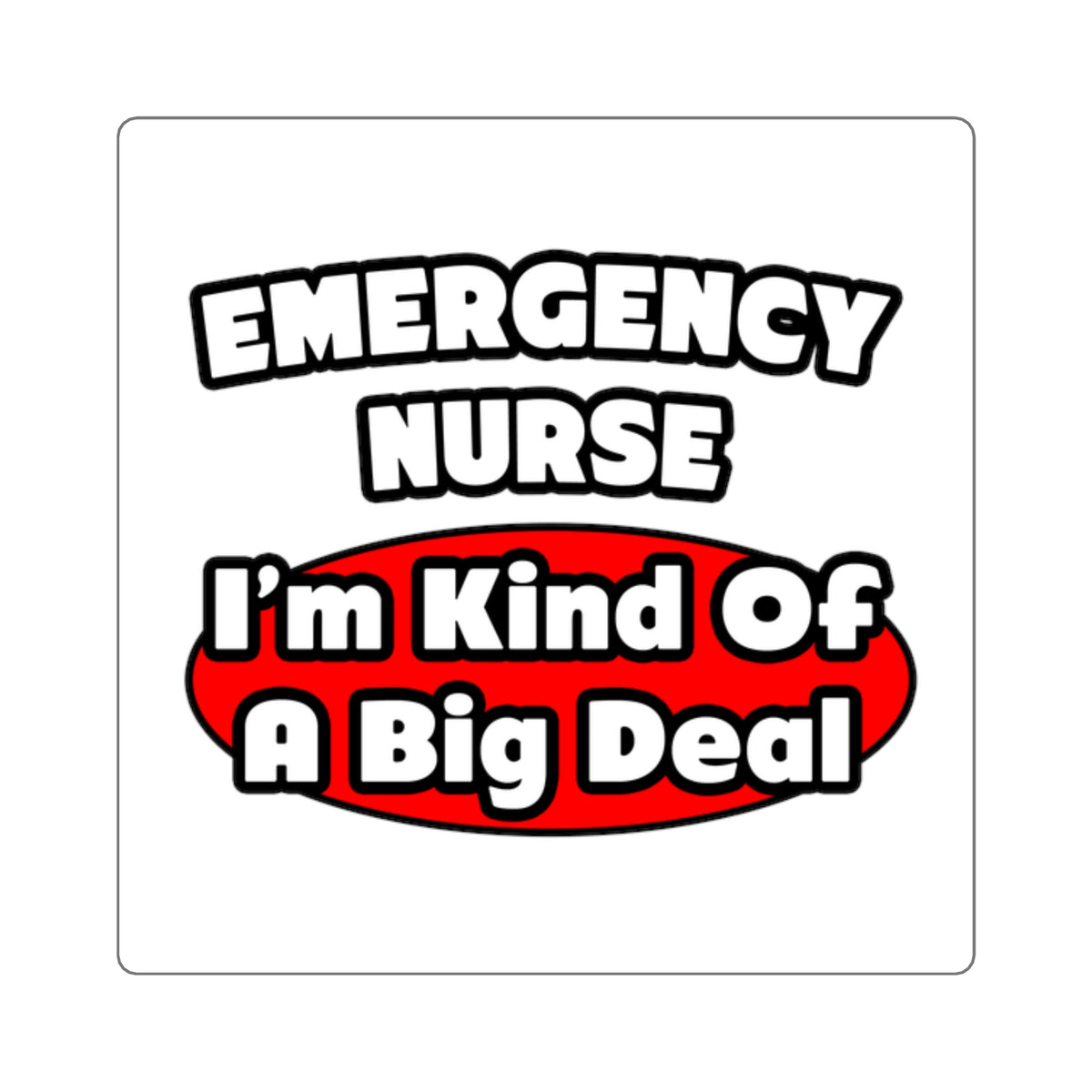 Emergency Nurse...Big Deal - Square Stickers