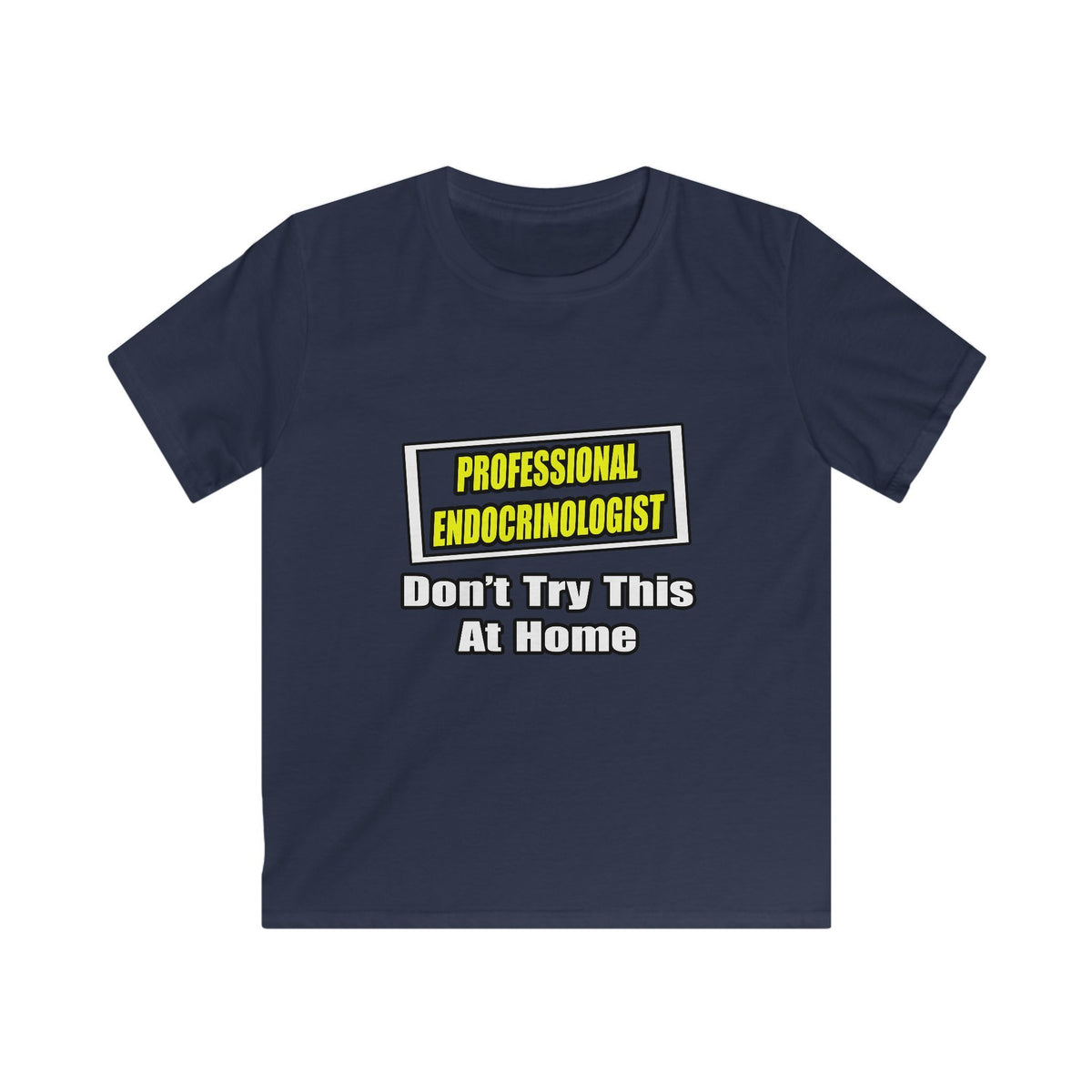 Professional Endocrinologist .. Joke - Kids Softstyle Tee