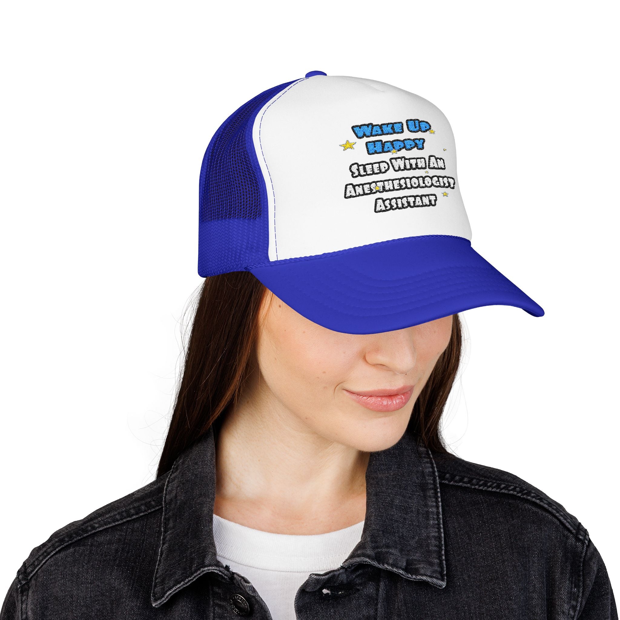Wake Up Happy .. Sleep With Anesthesiologist Asst - Foam Trucker Hat