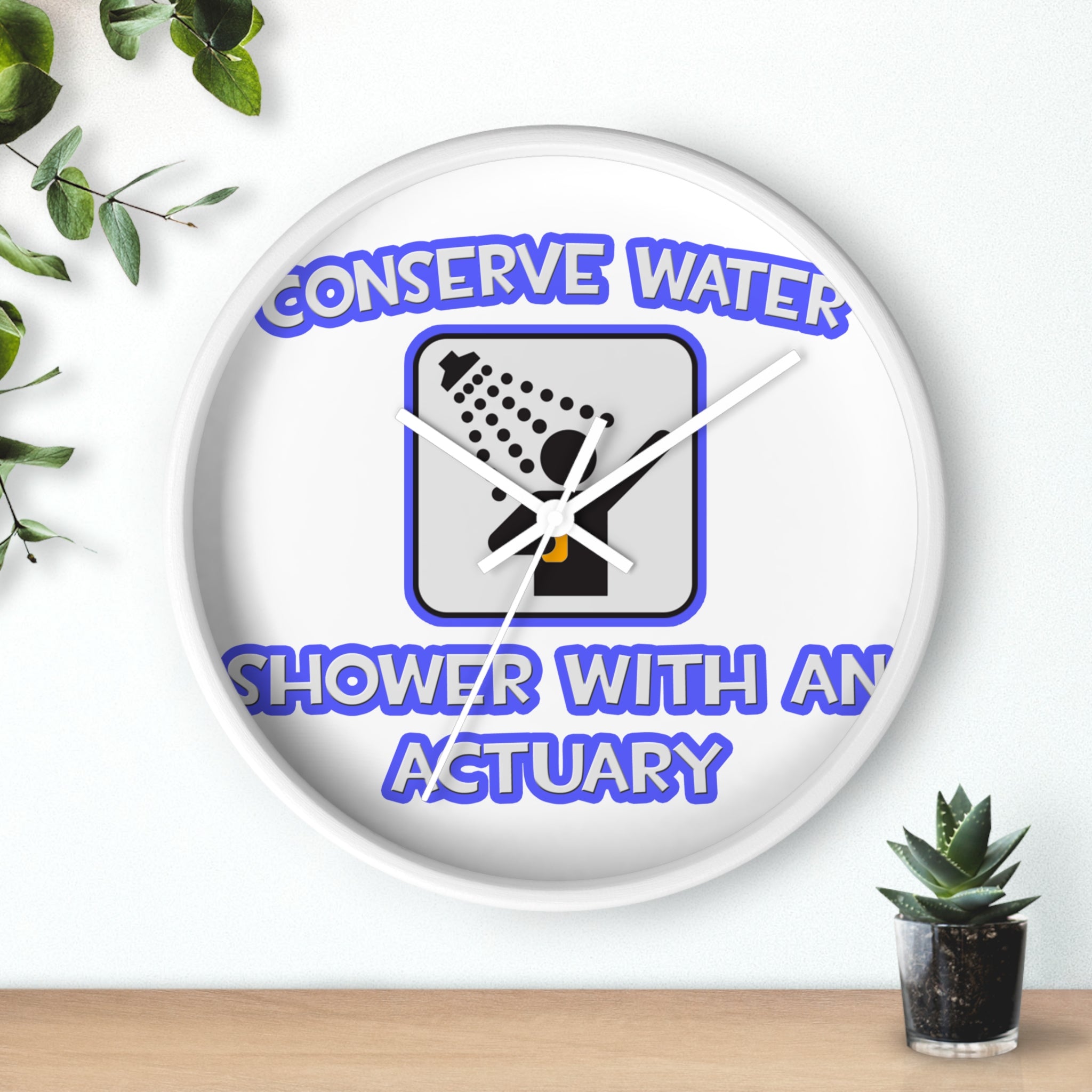 Conserve Water .. Shower With an Actuary - Wall Clock