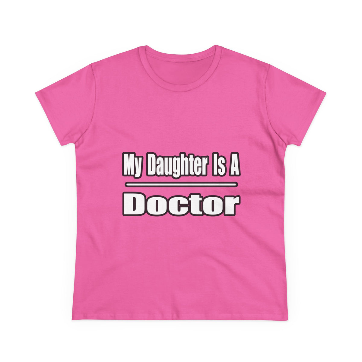 My Daughter Doctor - Women's Midweight Cotton Tee