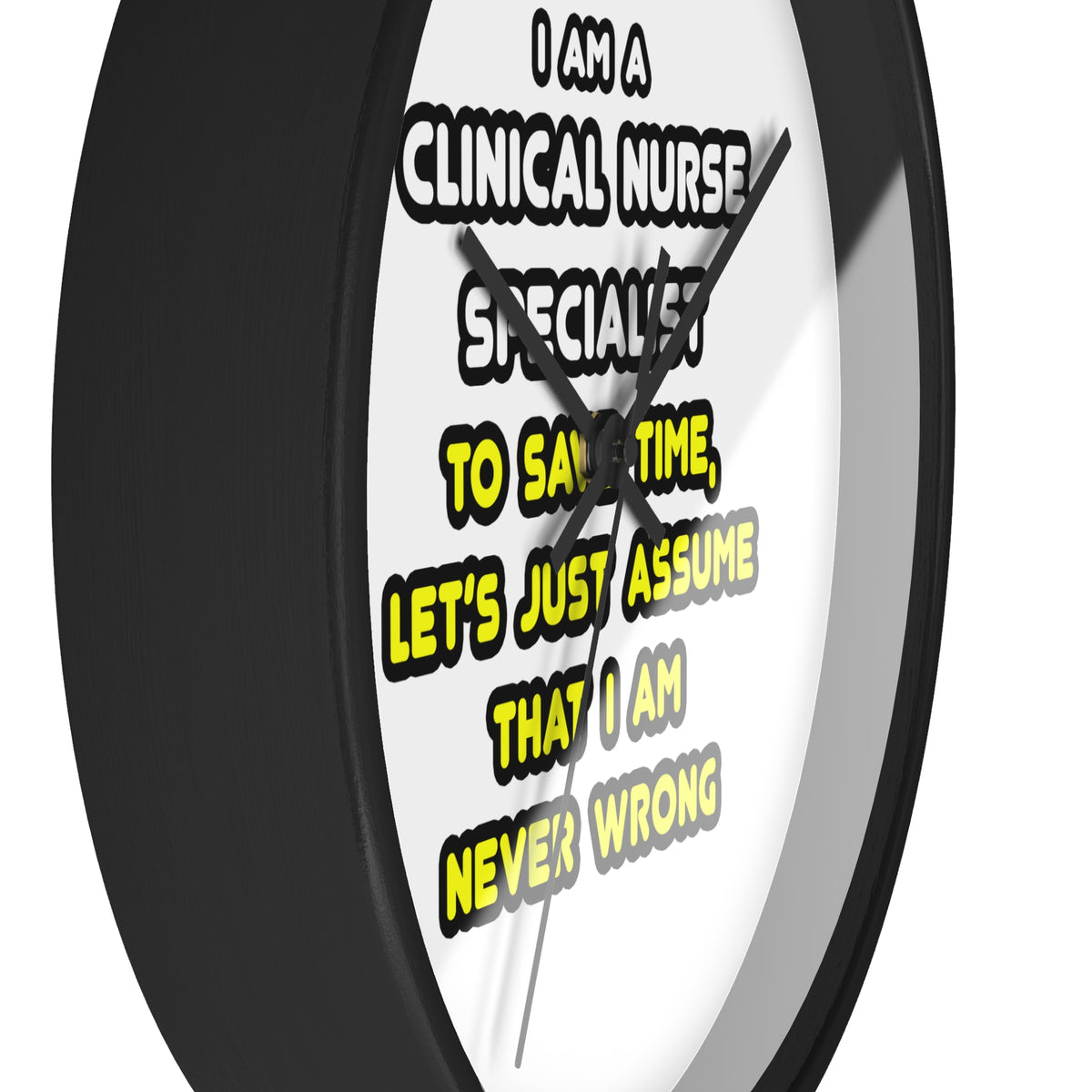 Funny Clinical Nurse Specialist T Shirts and Gifts - Wall Clock