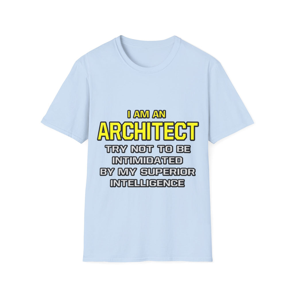 Architect...Superior Intelligence - Unisex Softstyle T-Shirt
