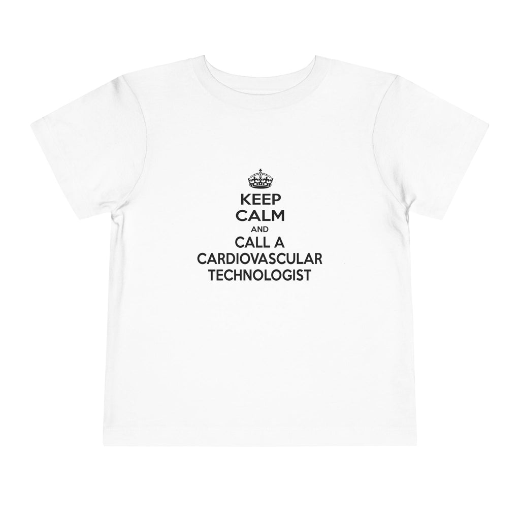 Keep Calm and Call a Cardiovascular Technologist - Toddler Short Sleeve Tee