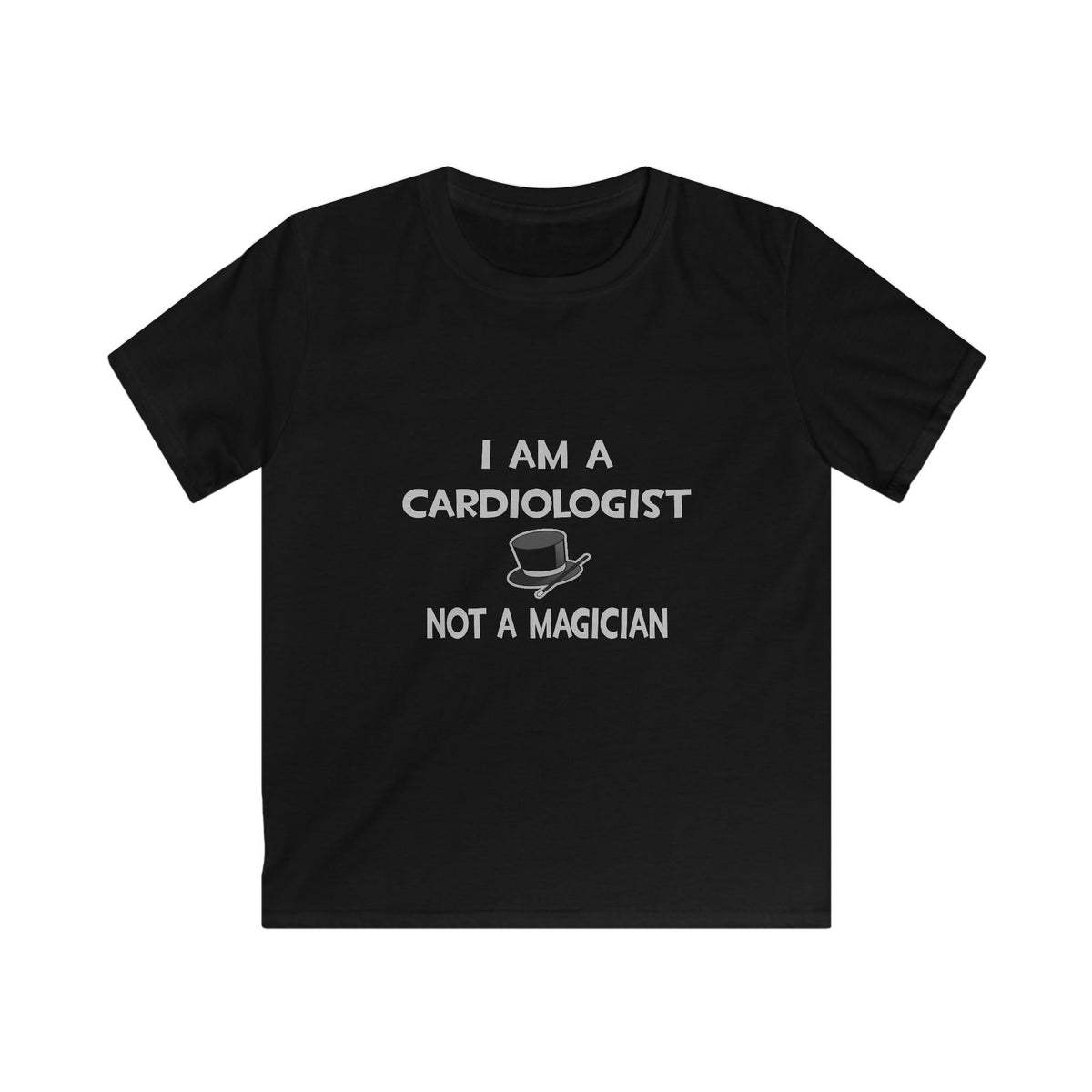 I Am A Cardiologist ... Not A Magician - Kids Softstyle Tee