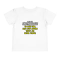 Anesthesiologist...Assume I Am Never Wrong - Toddler Short Sleeve Tee