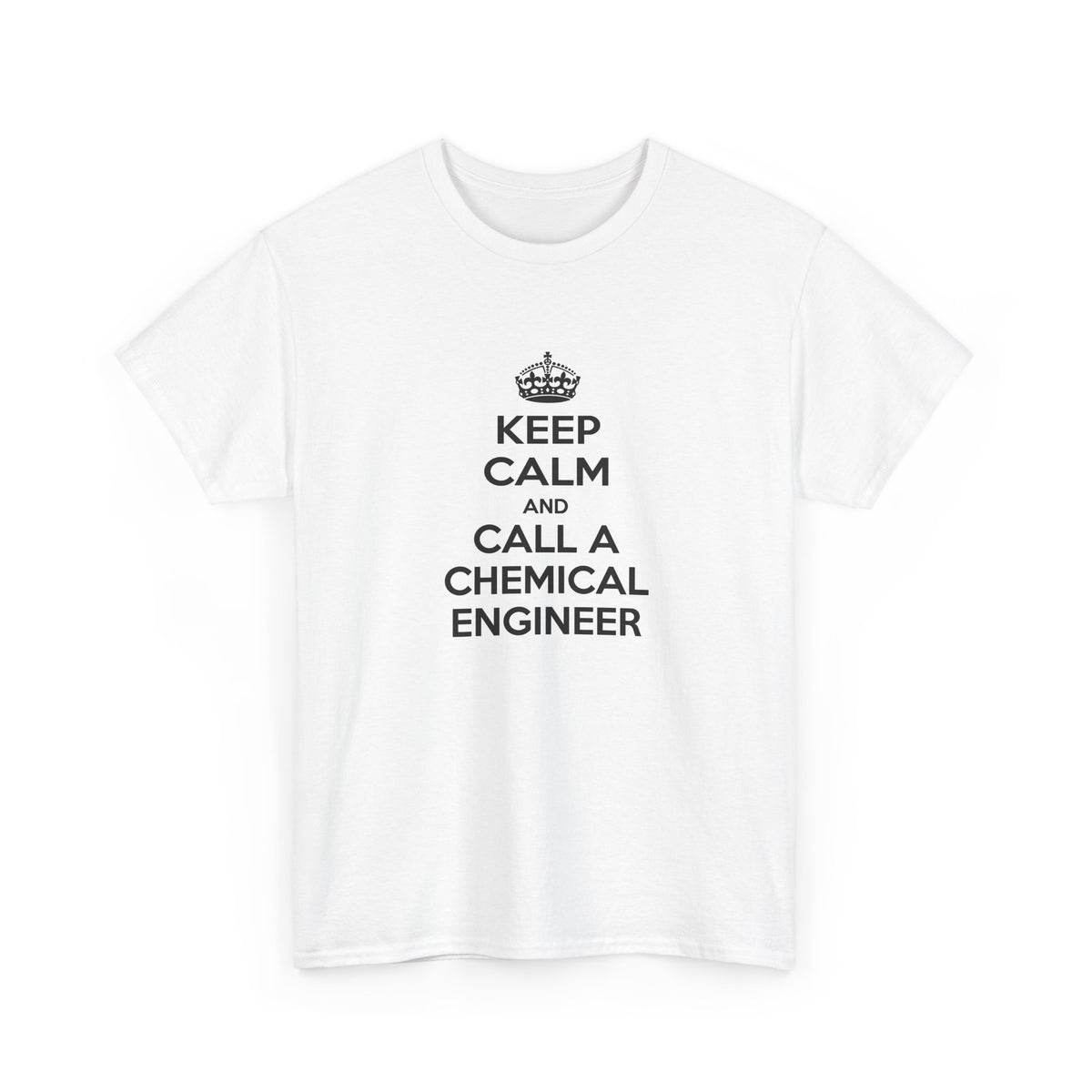 Keep Calm and Call a Chemical Engineer - Unisex Heavy Cotton Tee