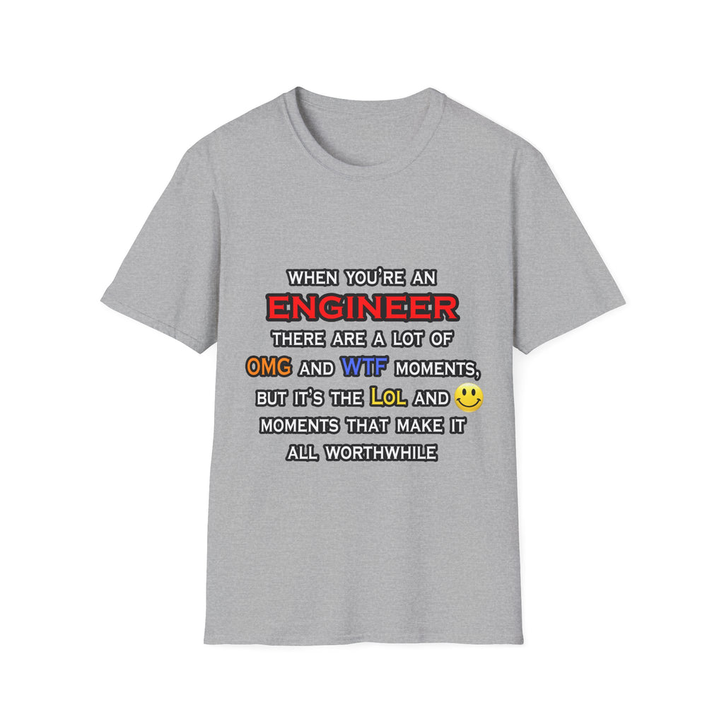 Engineer ... OMG WTF LOL - Unisex Softstyle T-Shirt