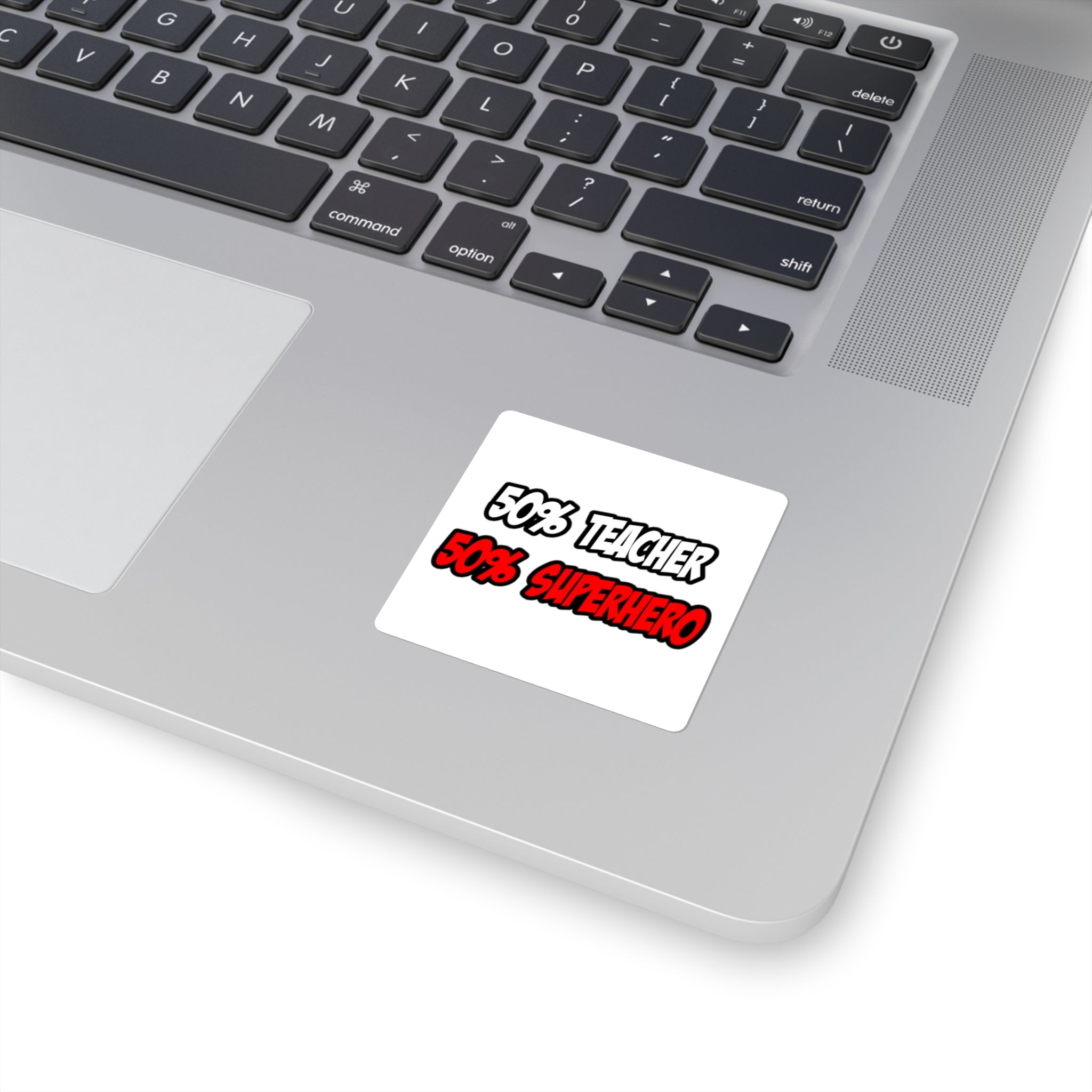 Half Teacher...Half Superhero - Square Stickers
