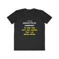 Funny Analytical Chemist T Shirts - Men's Lightweight Fashion Tee