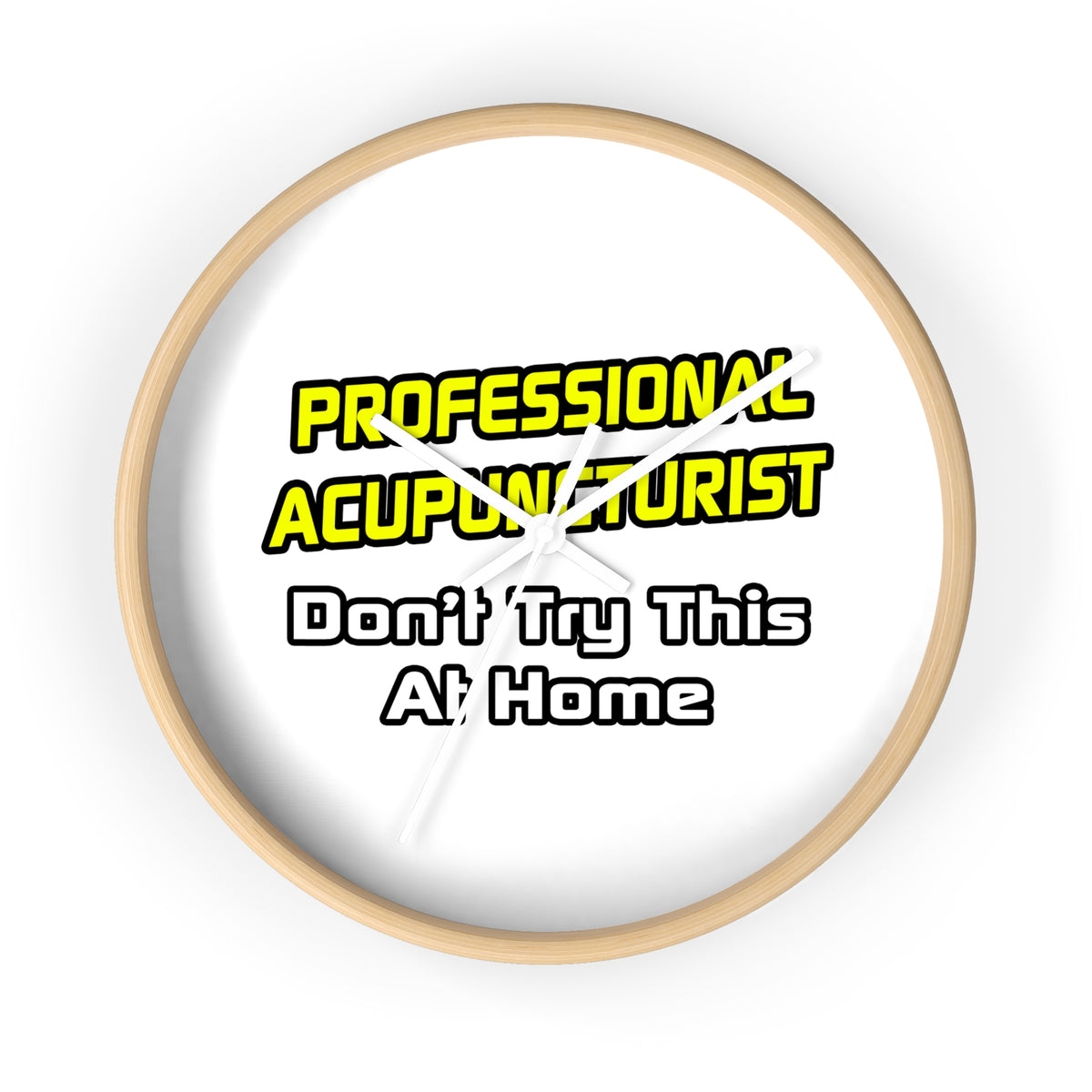 Professional Acupuncturist .. Joke - Wall Clock