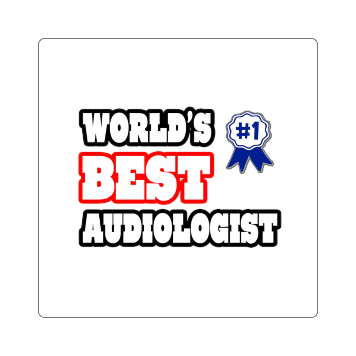 World's Best Audiologist - Square Stickers