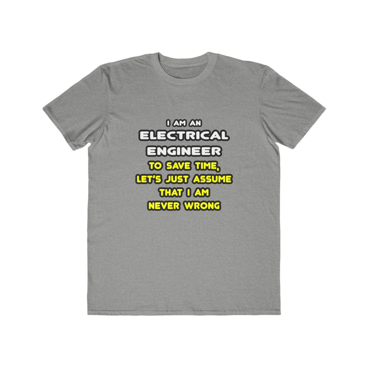 Funny Electrical Engineer T Shirts and Gifts - Men's Lightweight Fashion Tee