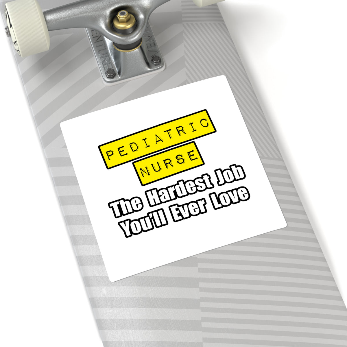 Pediatric Nurse...Hardest Job You'll Ever Love - Square Stickers