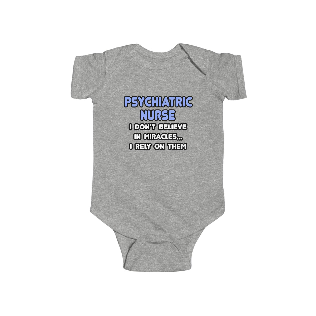 Miracles and Psychiatric Nurses - Infant Fine Jersey Bodysuit
