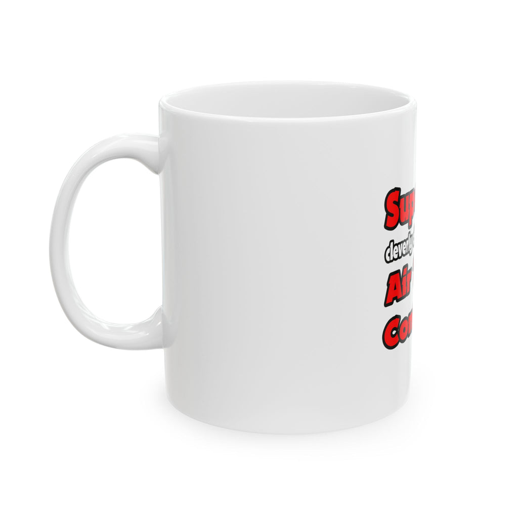 Super Dad ... Air Traffic Controller - Ceramic Mug, (11oz, 15oz)