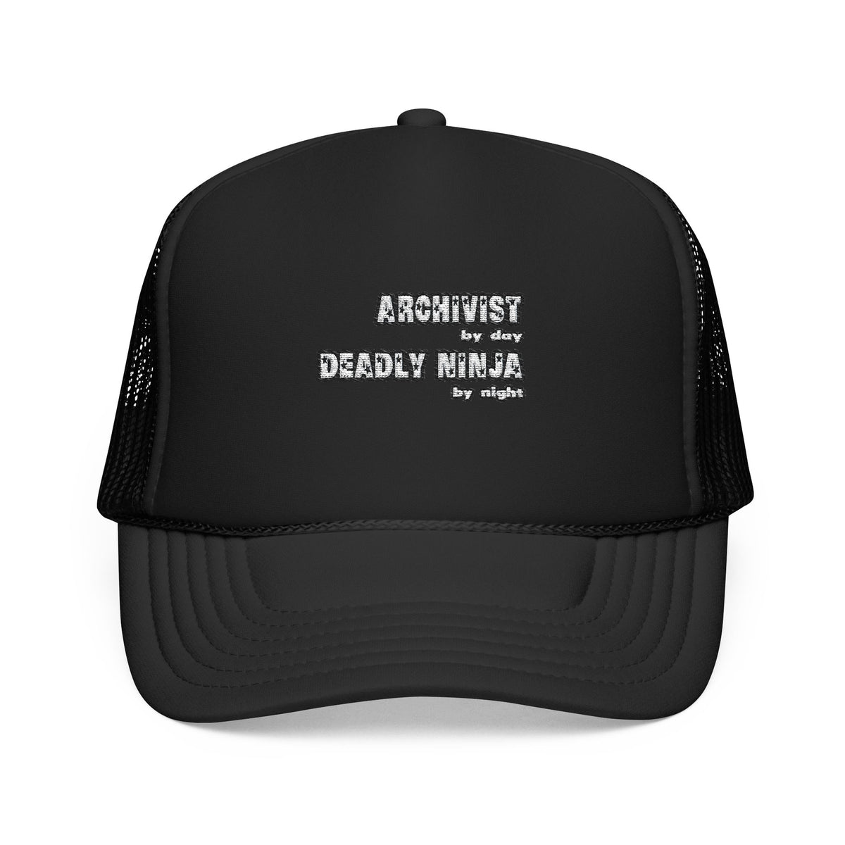 Archivist By Day...Deadly Ninja By Night - Foam Trucker Hat