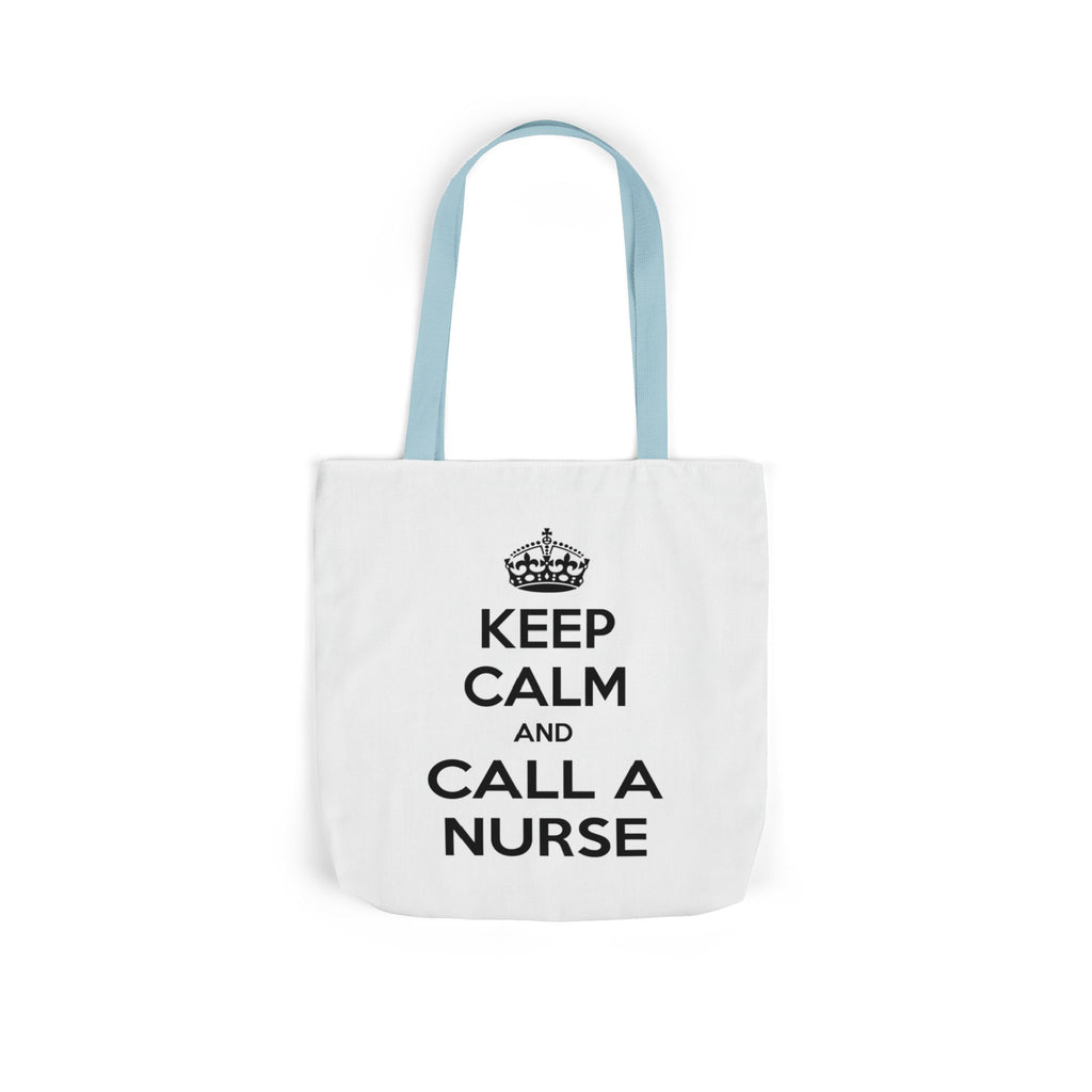 Keep Calm and Call a Nurse - Canvas Tote Bag, 5-Color Straps