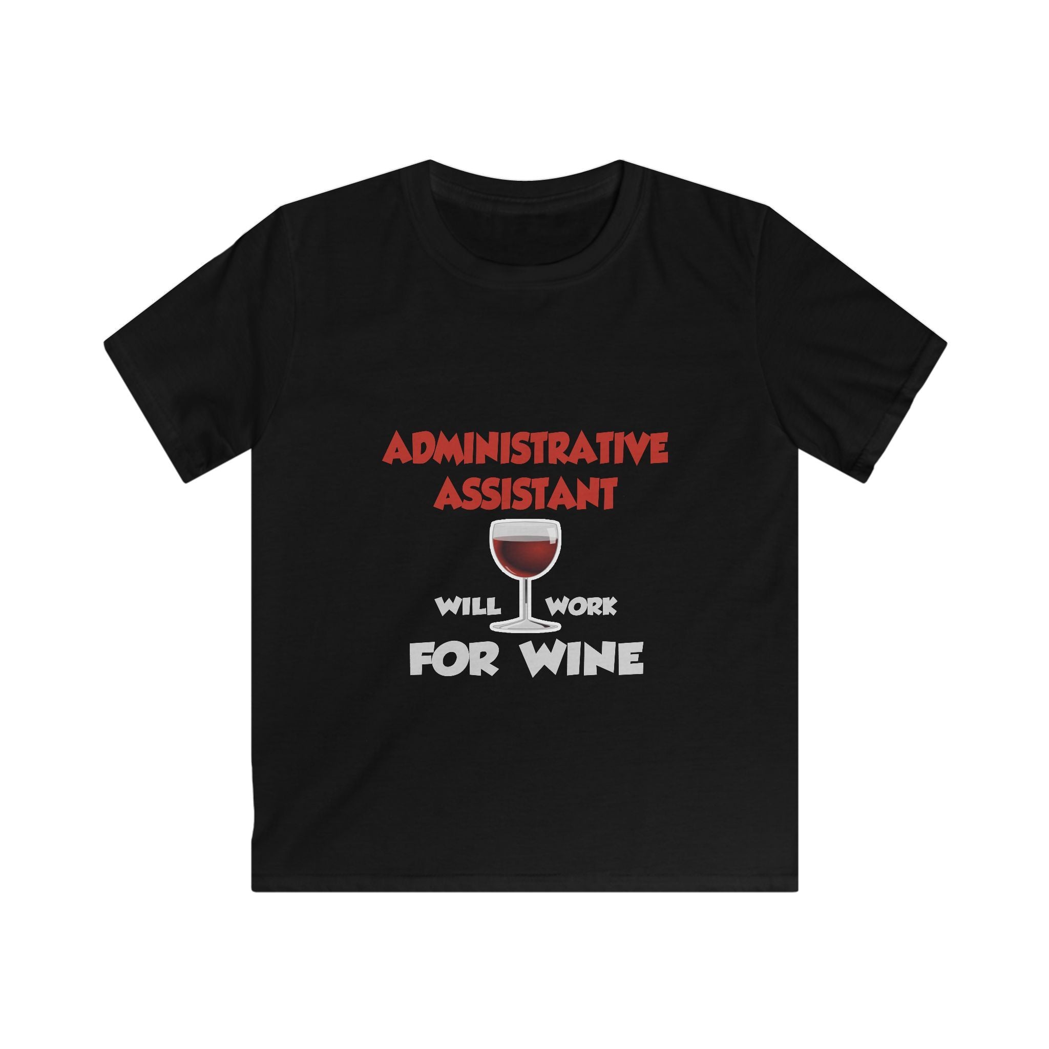 Admin Assistant ... Will Work For Wine - Kids Softstyle Tee
