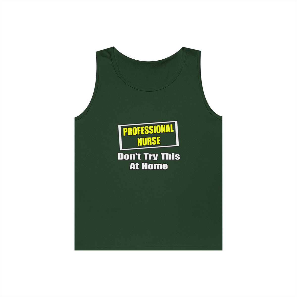 Professional Nurse...Don't Try This At Home - Unisex Heavy Cotton Tank Top