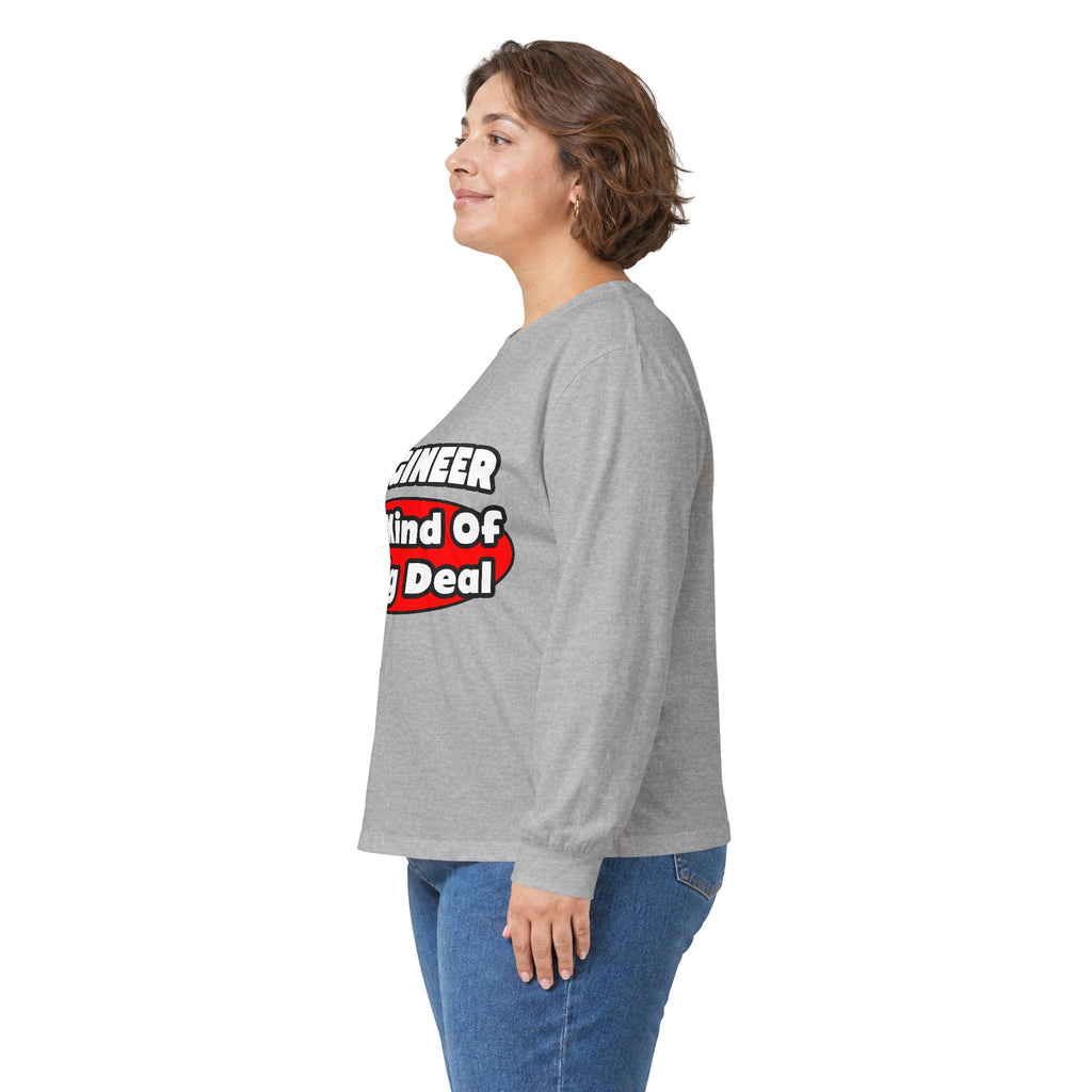 Engineer...Big Deal - Unisex Ultra Cotton Long Sleeve Tee