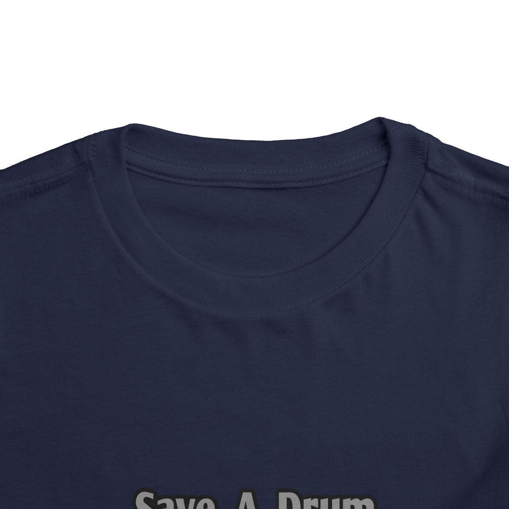 Save a Drum...Bang a Nurse - Toddler Short Sleeve Tee