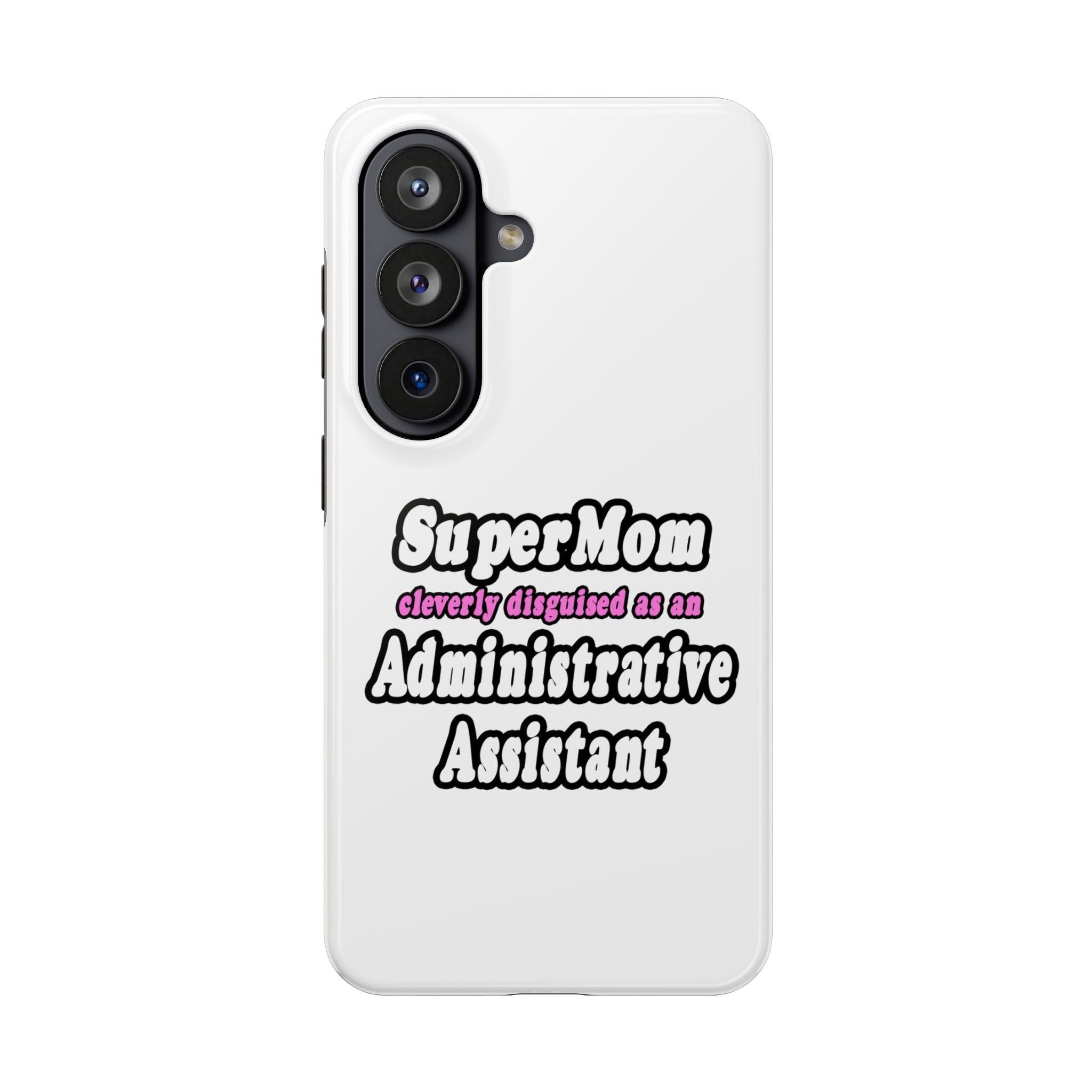 SuperMom...Administrative Assistant - Tough Phone Cases