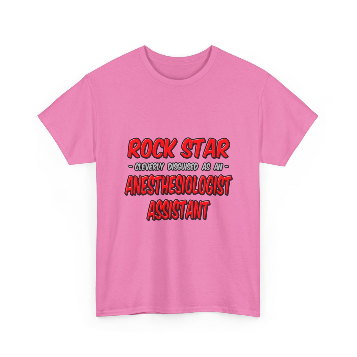Rock Star .. Anesthesiologist Assistant - Unisex Heavy Cotton Tee