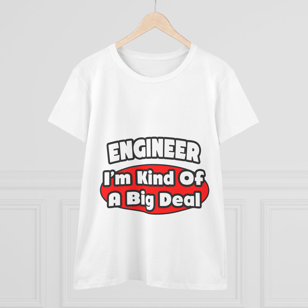Engineer...Big Deal - Women's Midweight Cotton Tee