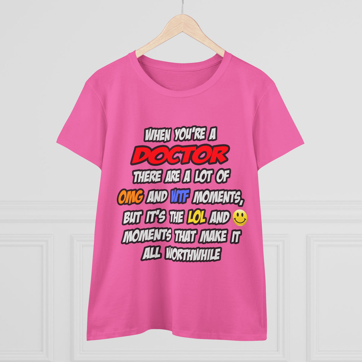 Doctor .. OMG WTF LOL - Women's Midweight Cotton Tee