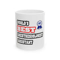 World's Best Anesthesiologist Assistant - Ceramic Mug, (11oz, 15oz)