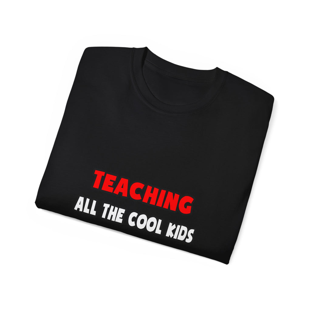 Funny Teacher Shirts and Gifts - Unisex Ultra Cotton Tee