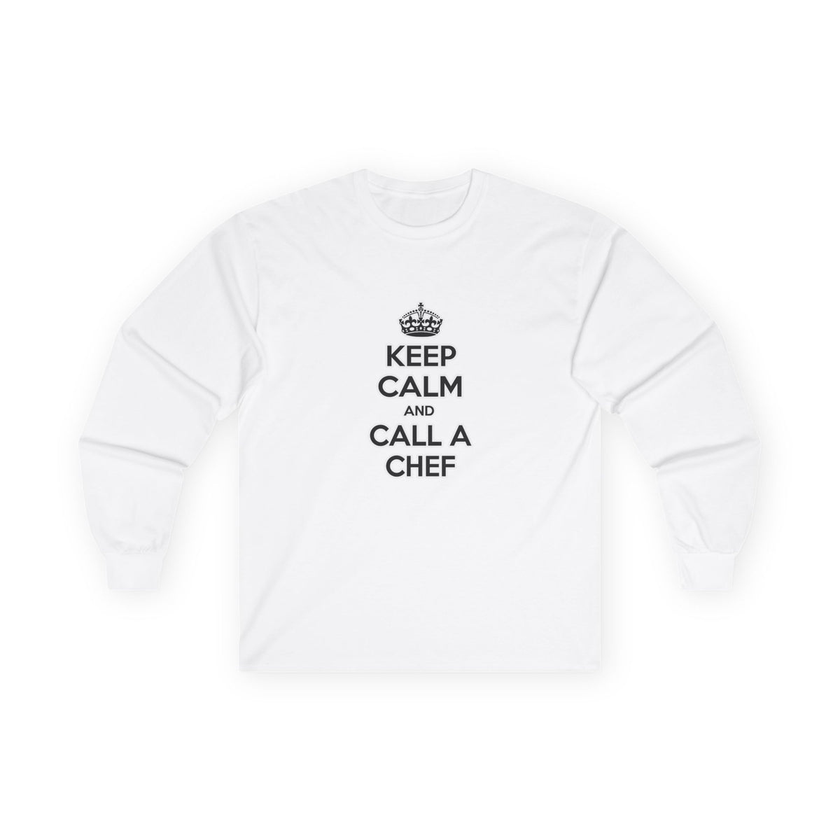 Keep Calm and Call a Chef - Unisex Ultra Cotton Long Sleeve Tee