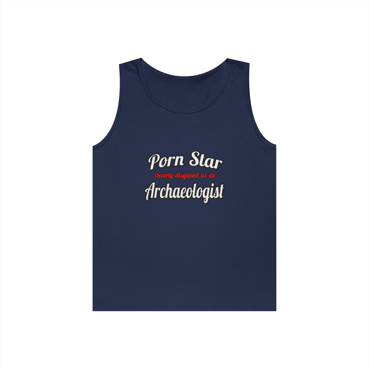 Porn Star...Archaeologist - Unisex Heavy Cotton Tank Top