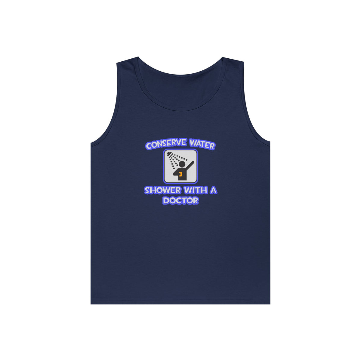 Conserve Water .. Shower With a Doctor - Unisex Heavy Cotton Tank Top