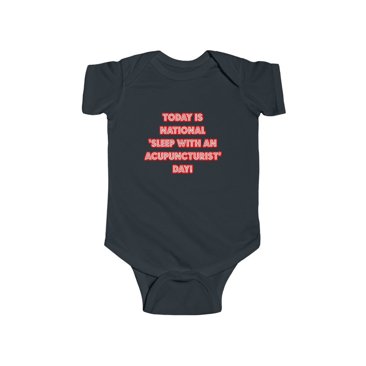 National 'Sleep With an Acupuncturist' Day - Infant Fine Jersey Bodysuit