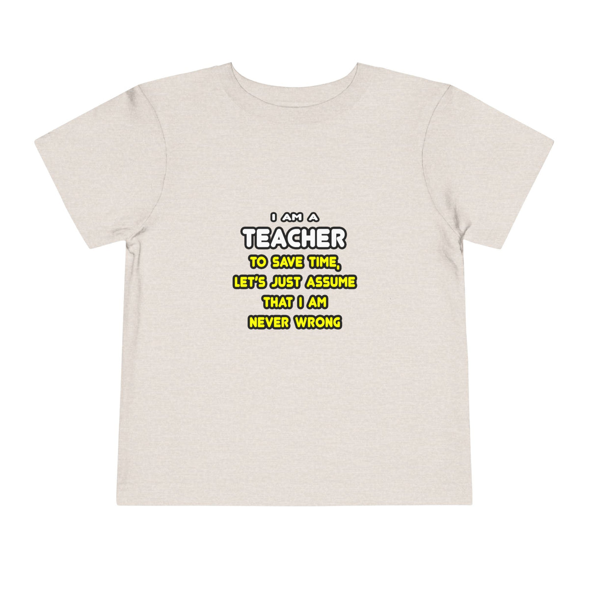 Funny Teacher T Shirts and Gifts - Toddler Short Sleeve Tee