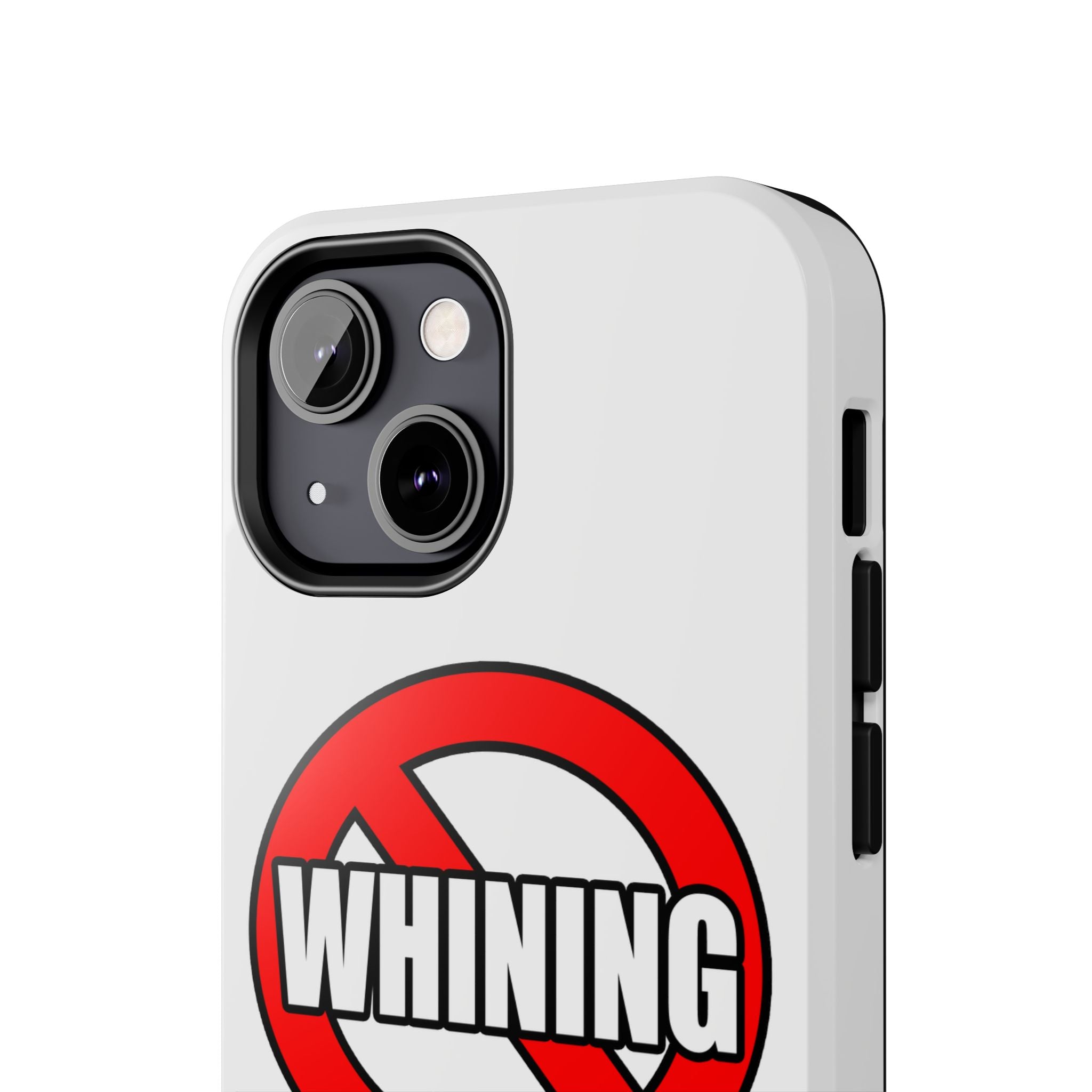 No Whining In Litigation - Tough Phone Cases