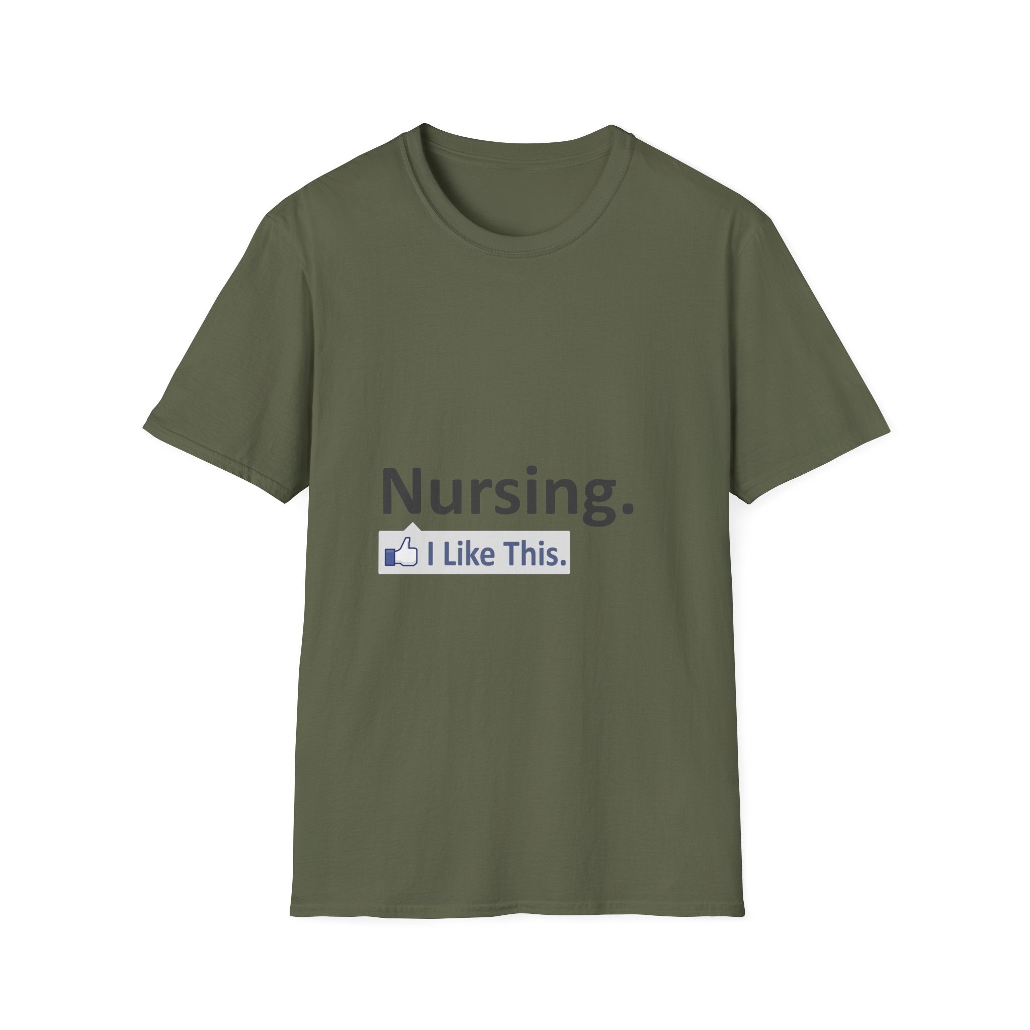 Nursing...I Like This - Unisex Softstyle T-Shirt
