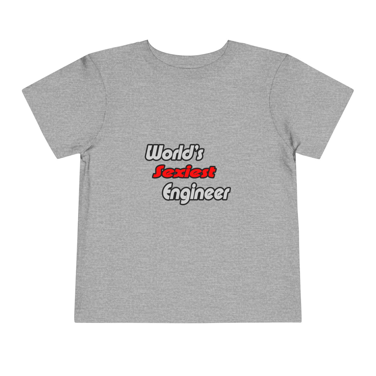 World's Sexiest Engineer - Toddler Short Sleeve Tee