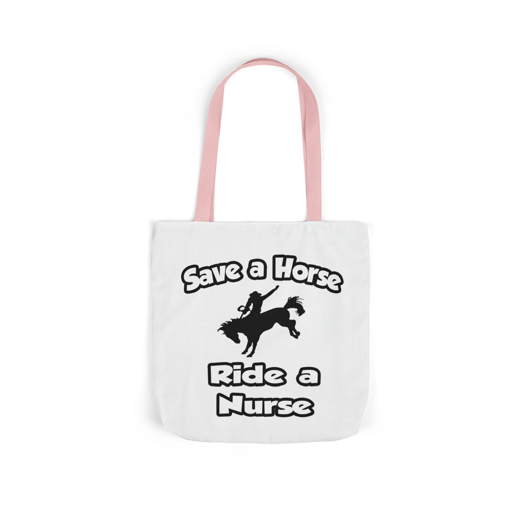 Save a Horse .. Ride a Nurse - Canvas Tote Bag, 5-Color Straps