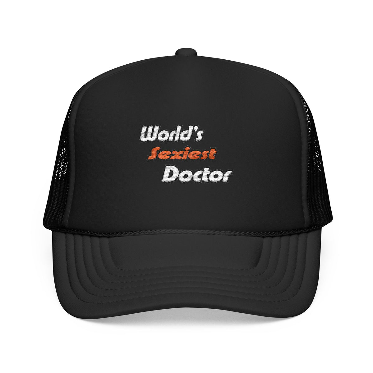 World's Sexiest Doctor - Foam Trucker Hat