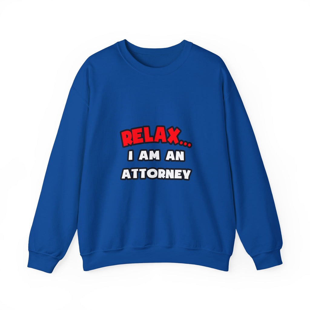 Relax ... I Am an Attorney - Unisex Heavy Blend™ Crewneck Sweatshirt